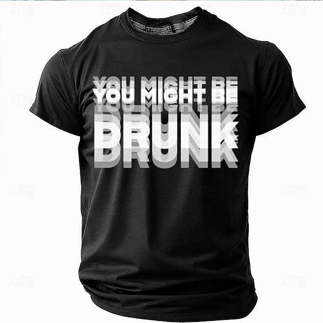Funny Men's T-Shirt – ‘You Might Be Drunk