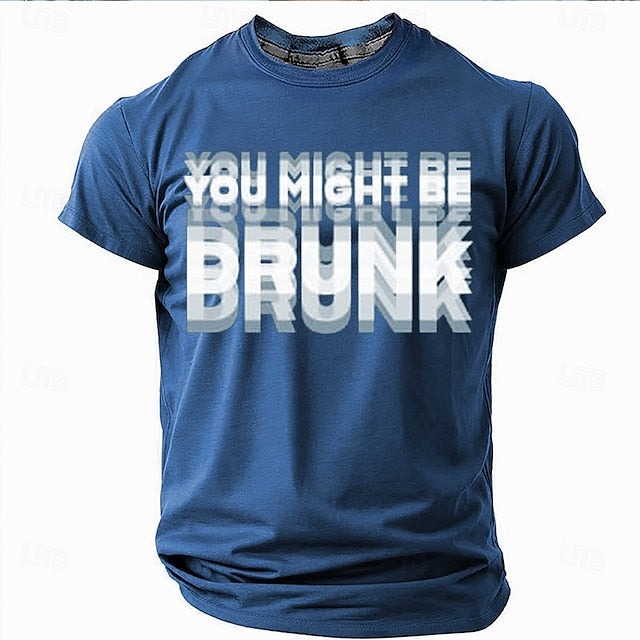 Funny Men's T-Shirt – ‘You Might Be Drunk