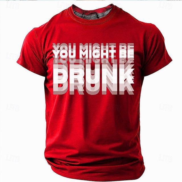 Funny Men's T-Shirt – ‘You Might Be Drunk